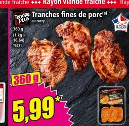 Norma TENDRE & PLUS Tranches fines de porc au curry offre