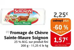 Colruyt SOIGNION Fromage de Chèvre Sainte-Maure offre