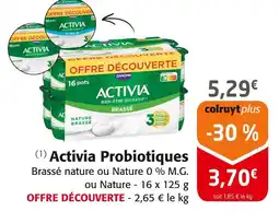 Colruyt DANONE Activia Probiotiques offre