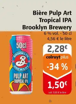 Colruyt Bière Pulp Art Tropical IPA Brooklyn Brewery offre