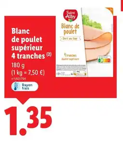 Lidl SAINT ALBY Blanc de poulet supérieur 4 tranches offre