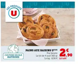 U Express LES PRODUITS U Pains aux raisins offre