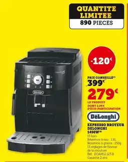 Super U DeLonghi Expresso broyeur 1450W offre