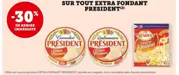 U Express PRESIDENT -30% DE REMISE IMMÉDIATE SUR TOUT EXTRA FONDANT PRESIDENT offre