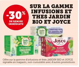 U Express BIO ET JOYCE -30% DE REMISE IMMÉDIATE SUR LA GAMME INFUSIONS ET THES JARDIN BIO ET JOYCE offre