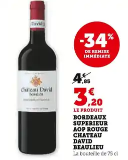 U Express CHATEAU DAVID BEAULIEU Bordeaux Superieur AOP Rouge offre