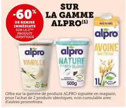 U Express Alpro -60% de remise immédiate sur le 2ème produit identique sur la gamme Alpro offre