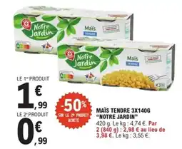 E.Leclerc Express NOTRE JARDIN Maïs tendre offre