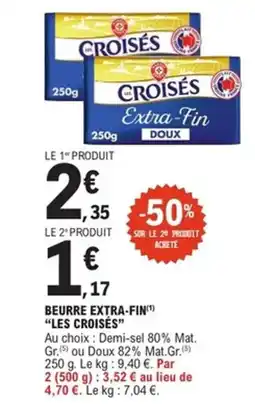 E.Leclerc Express LES CROISÉS Beurre extra-fin offre