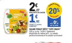 E.Leclerc Express CÔTÉ SNACK Salade poulet rôti offre