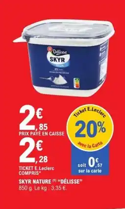 E.Leclerc Express DÉLISSE Skyr nature offre