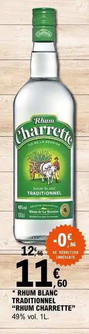 E.Leclerc Rhum Blanc Traditionnel Rhum Charrette offre