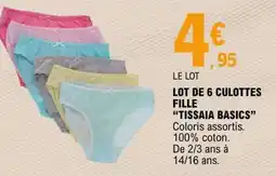E.Leclerc LOT DE 6 CULOTTES FILLE TISSAIA BASICS offre