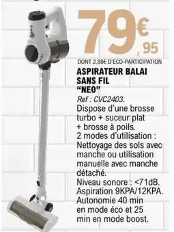 E.Leclerc ASPIRATEUR BALAI SANS FIL NEO offre