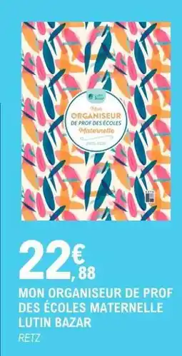 E.Leclerc MON ORGANISEUR DE PROF DES ÉCOLES MATERNELLE LUTIN BAZAR offre
