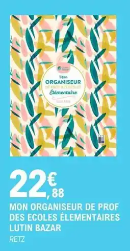 E.Leclerc MON ORGANISEUR DE PROF DES ECOLES ÉLÉMENTAIRES LUTIN BAZAR offre