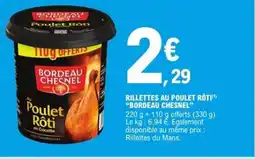 E.Leclerc Express BORDEAU CHESNEL Rillettes au poulet rôti offre