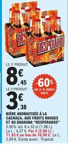 E.Leclerc Express DESPERADOS Bière aromatisée à la cachaça, aux fruits rouges et au guarana offre