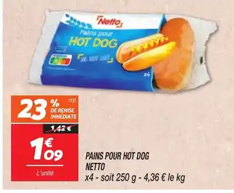 Netto NETTO Pains pour hot dog offre
