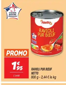 Netto NETTO Ravioli pur bœuf offre