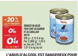 Netto NETTO Émincés en gelée pour chat au saumon et au cabillaud offre