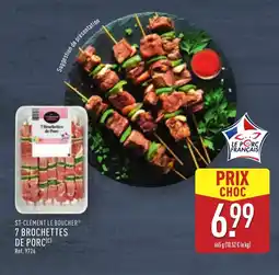 ALDI ST-CLÉMENT LE BOUCHER 7 Brochettes de porc offre