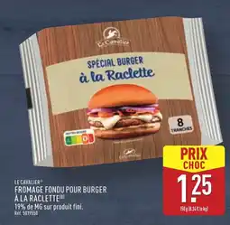 ALDI LE CAVALIER Fromage fondu pour burger à la raclette offre