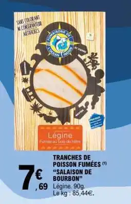 E.Leclerc Tranches de poisson fumées Salaison de Bourbon offre