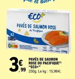 E.Leclerc PAVÉS DE SAUMON ROSE DU PACIFIQUE “ECO+” offre