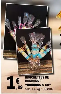 E.Leclerc BROCHETTES DE BONBONS offre