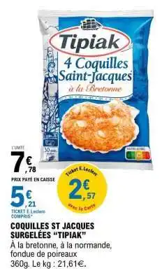 E.Leclerc COQUILLES ST JACQUES SURGELEES TIPIAK offre
