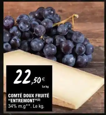 E.Leclerc COMTÉ DOUX FRUITÉ “ENTREMONT” offre
