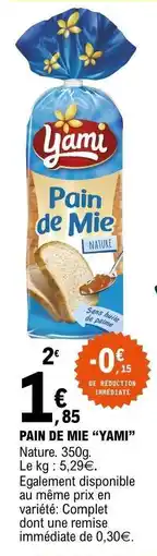 E.Leclerc PAIN DE MIE “YAMI” offre