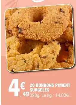 E.Leclerc 20 BONBONS PIMENT SURGELÉS offre