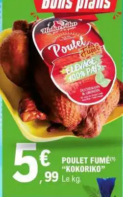 E.Leclerc POULET FUMÉ KOKORIKO offre