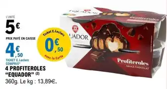 E.Leclerc 4 PROFITEROLES “EQUADOR” offre