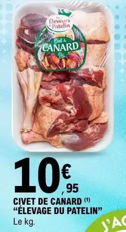 E.Leclerc CIVET DE CANARD ÉLEVAGE DU PATELIN offre