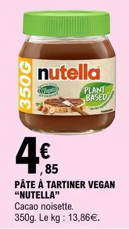 E.Leclerc PÂTE À TARTINER VEGAN “NUTELLA” offre
