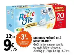 E.Leclerc GOURDES RÉCRÉ O'LÉ MONT BLANC offre