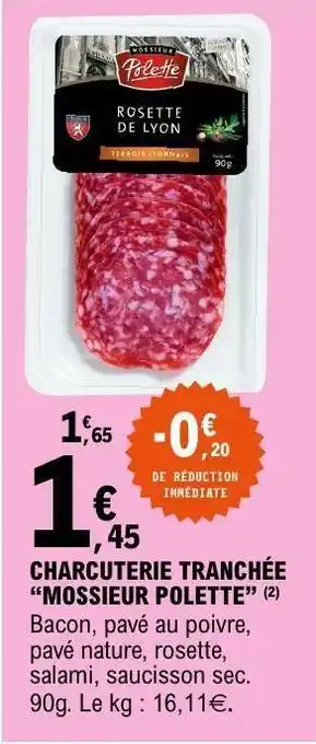 E.Leclerc CHARCUTERIE TRANCHÉE “MOSSIER POLETTE” offre