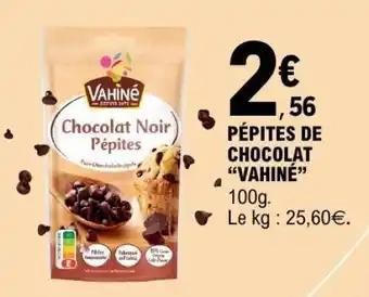 E.Leclerc Pépites De Chocolat Vahiné offre