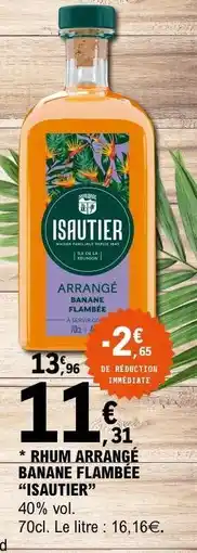 E.Leclerc Rhum Arrangé Banane Flambée 'Isautier' offre