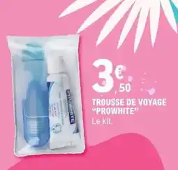 E.Leclerc Trousse de voyage 'ProWhite' offre