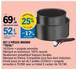 E.Leclerc SET 3 PIÈCES INGENIO TEFAL offre
