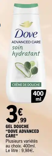 E.Leclerc Dove Advanced Care Gel Douche offre