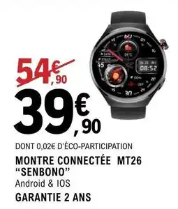 E.Leclerc Montre Connectée MT26 'Senbono' offre