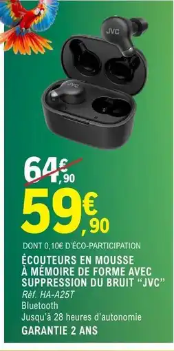 E.Leclerc ÉCOUTEURS EN MOUSSE À MÉMOIRE DE FORME AVEC SUPPRESSION DU BRUIT “JVC” offre