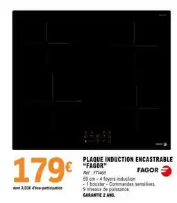 E.Leclerc PLAQUE INDUCTION ENCASTRABLE “FAGOR” offre