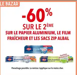 Supeco Albal -60% sur le 2ème sur le papier aluminium, le film fraîcheur et les sacs zip Albal offre