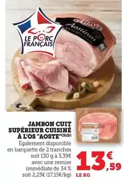 U Express Aoste - jambon cuit supérieur cuisinés à l'os offre